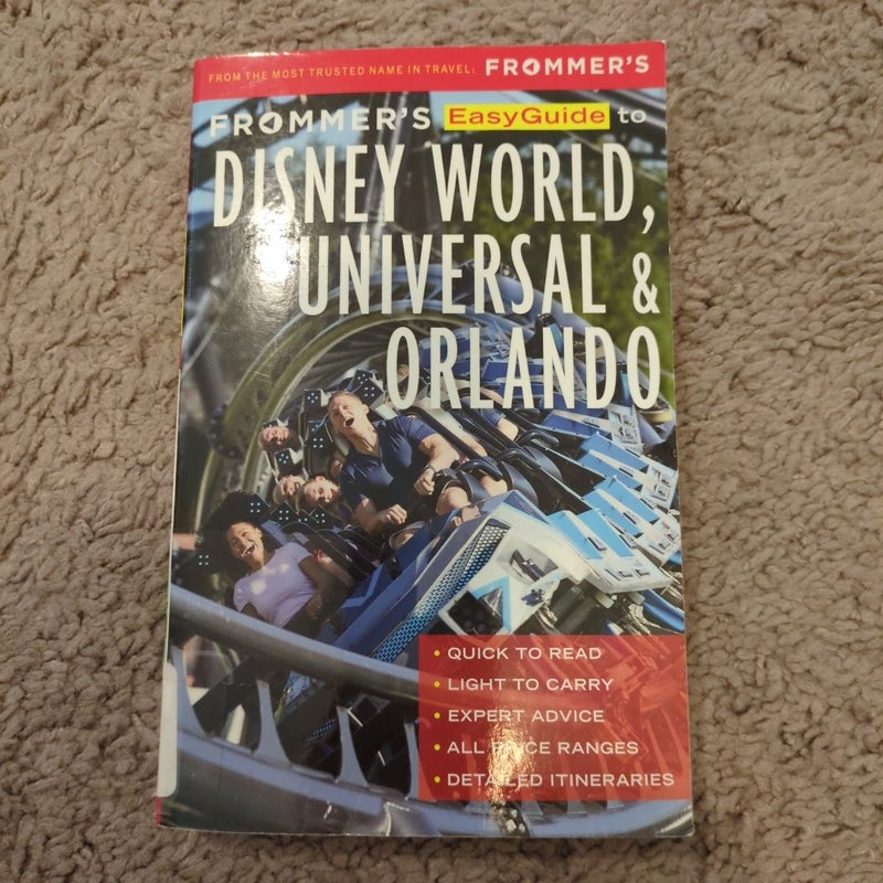 Frommer's EasyGuide to Disney World, Universal and Orlando