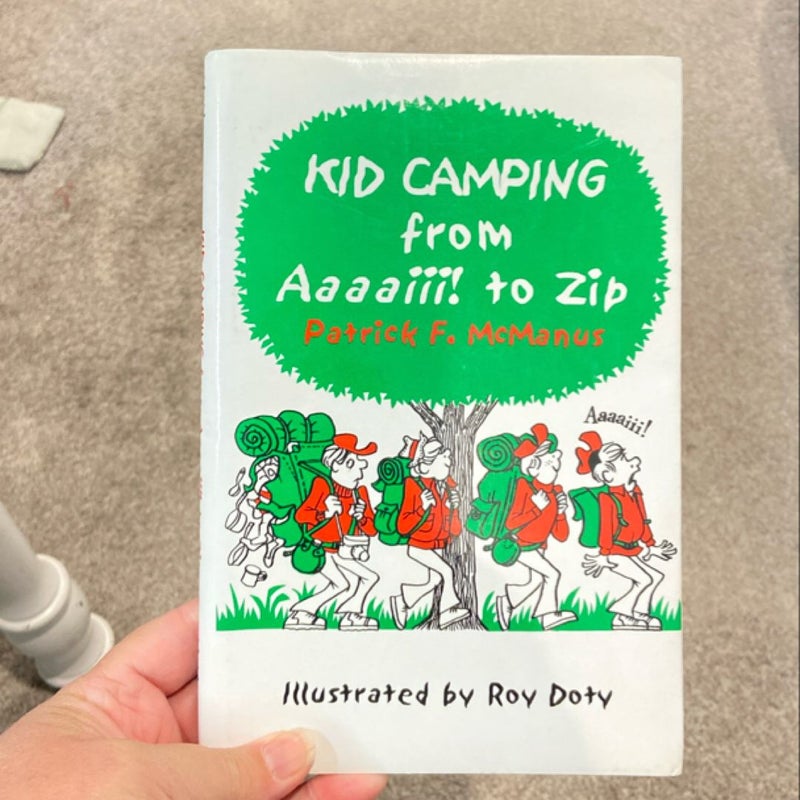 Kid Camping from Aaaaiii! to Zip - Autographed