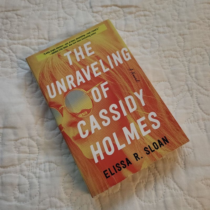 The Unraveling of Cassidy Holmes ex library copy 