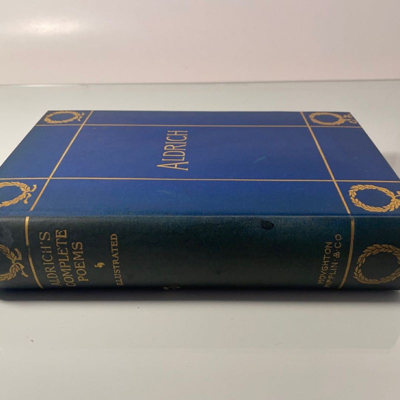 The Poetical Works of Thomas Bailey Aldrich - Illustrated Household Edition 1907