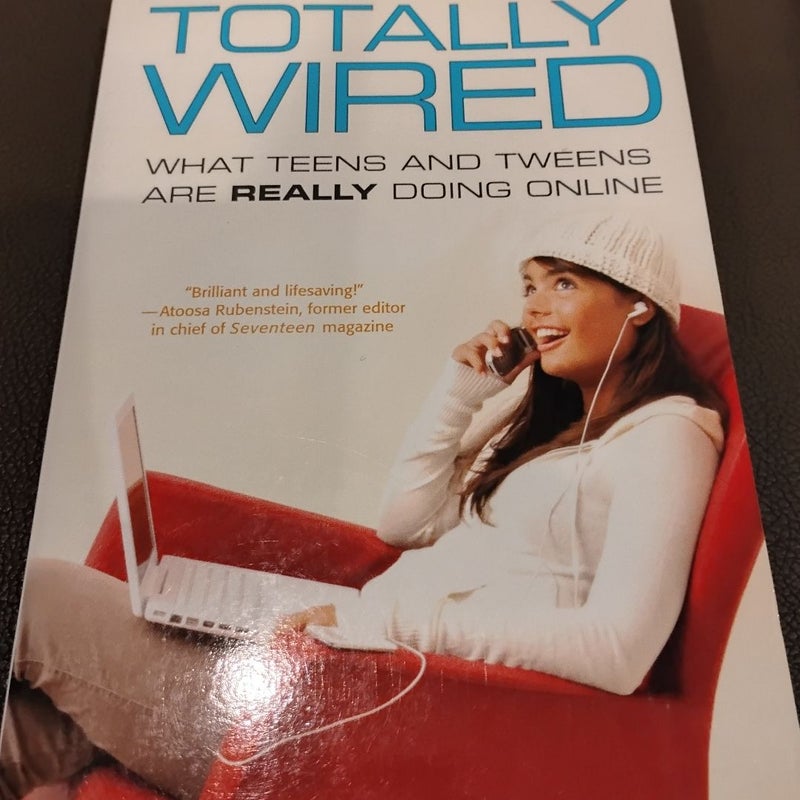 Totally Wired (First Edition)