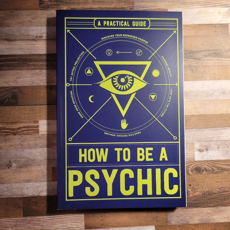 How to be Psychic