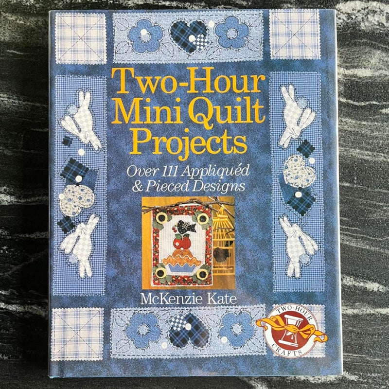 Two-Hour Mini Quilt Projects