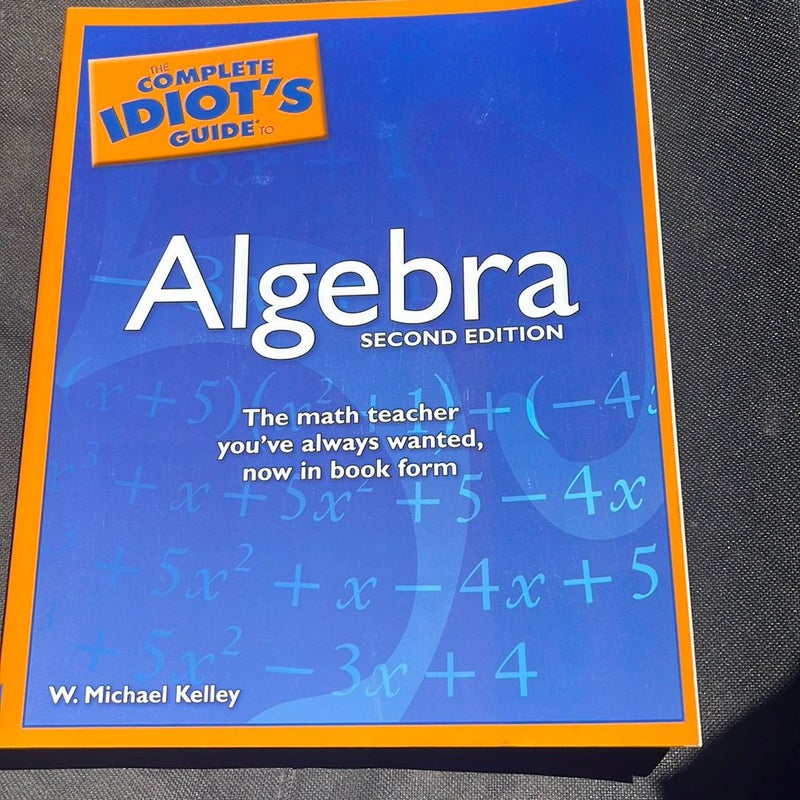 The Complete Idiot's Guide to Algebra