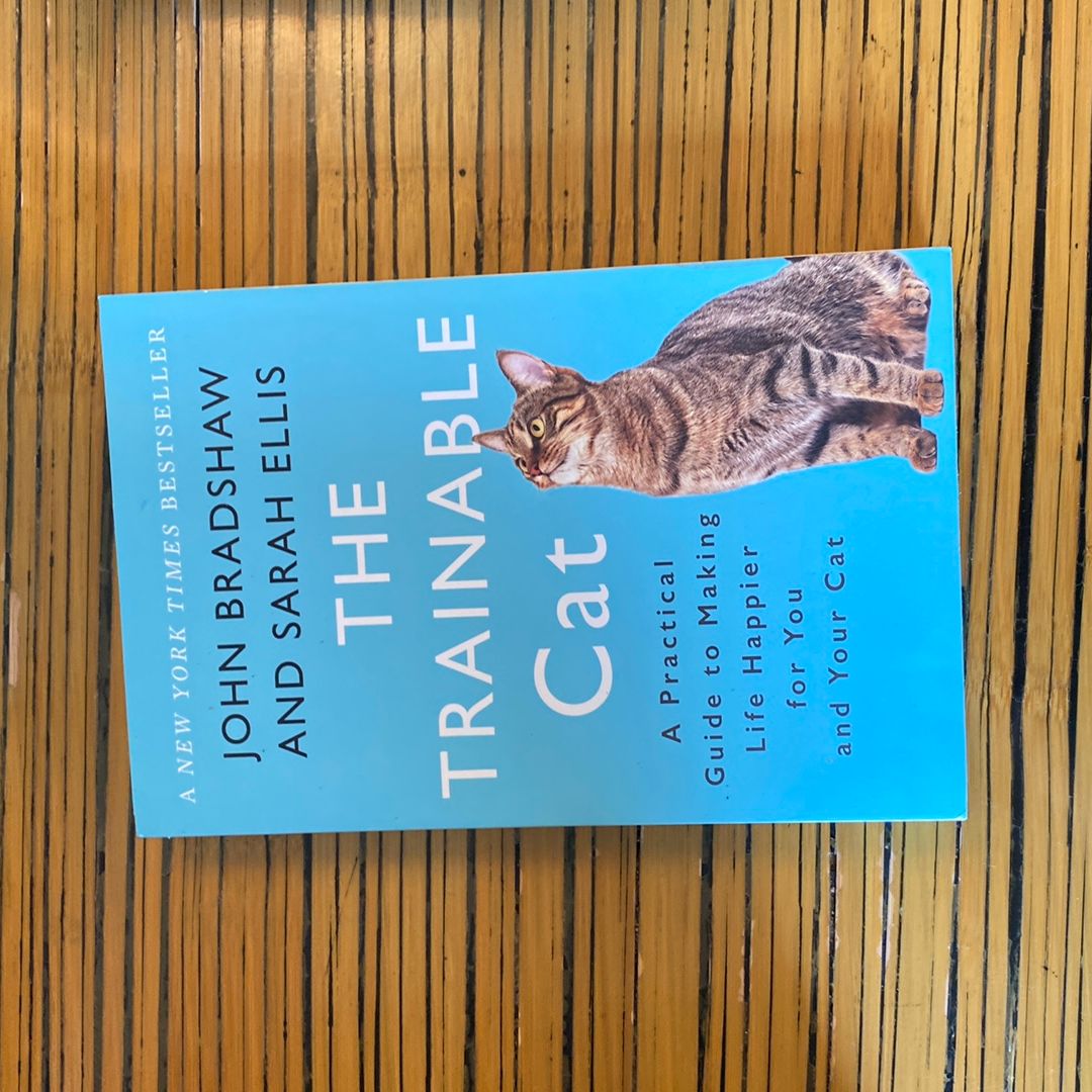 The Trainable Cat by John Bradshaw, Sarah Ellis