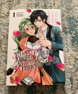 The Knight Captain Is the New Princess-To-Be Vol. 1