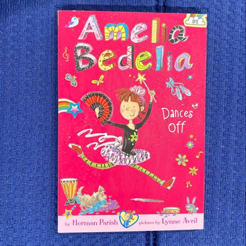 Amelia Bedelia Chapter Book #8: Amelia Bedelia Dances Off