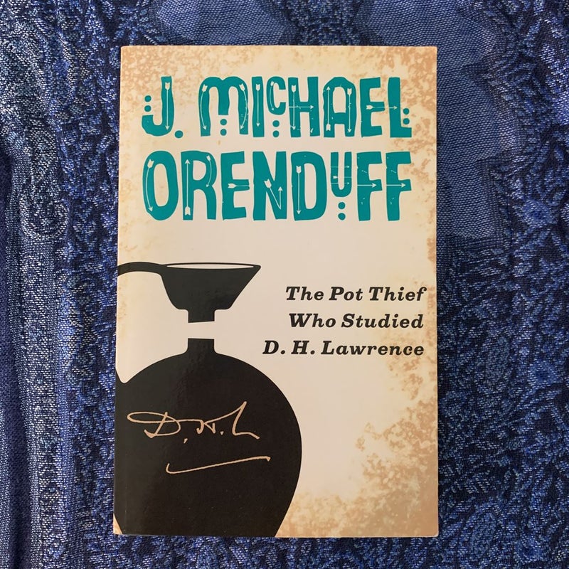 The Pot Thief Who Studied D. H. Lawrence