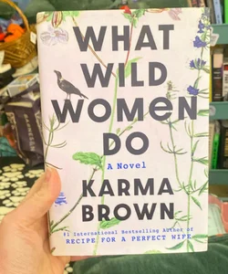 What Wild Women Do