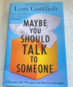 Maybe You Should Talk to Someone