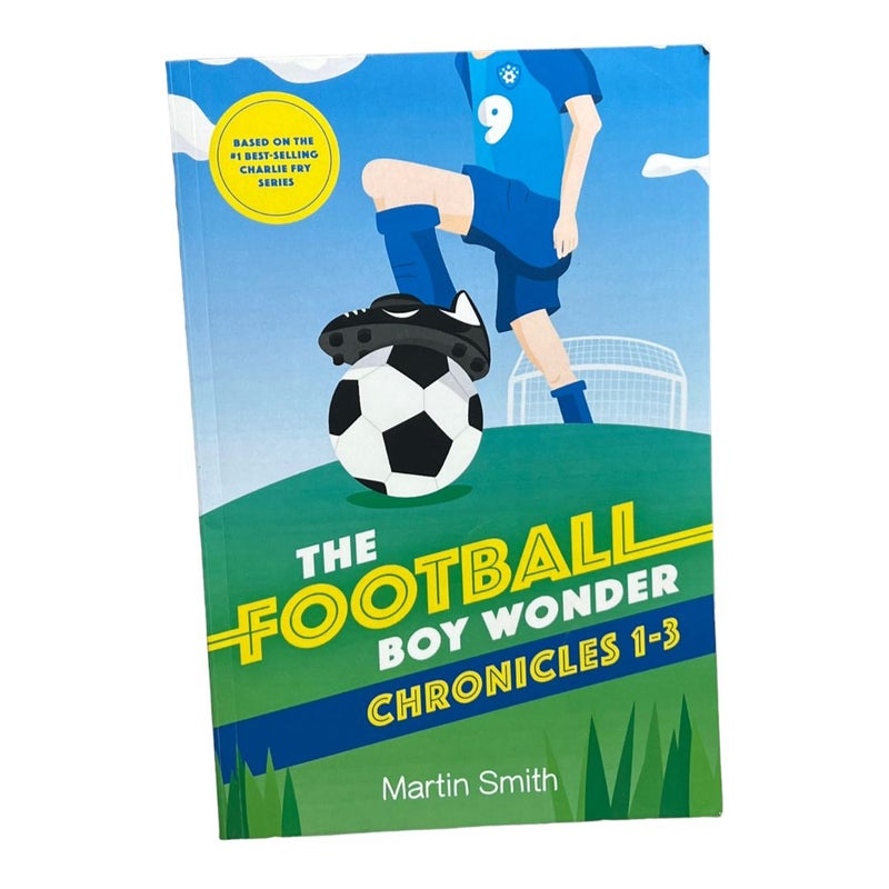 The Football Boy Wonder Chronicles 1-3