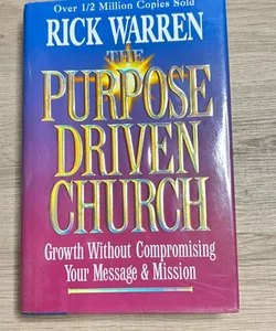 The Purpose Driven Church