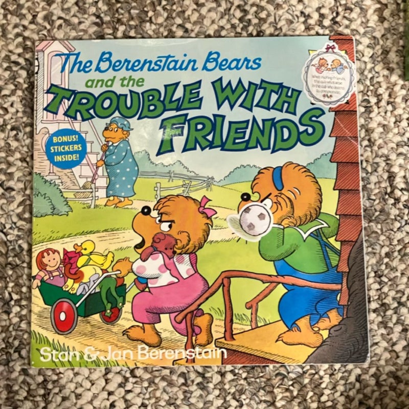 The Berenstain Bears and the Trouble with Friends
