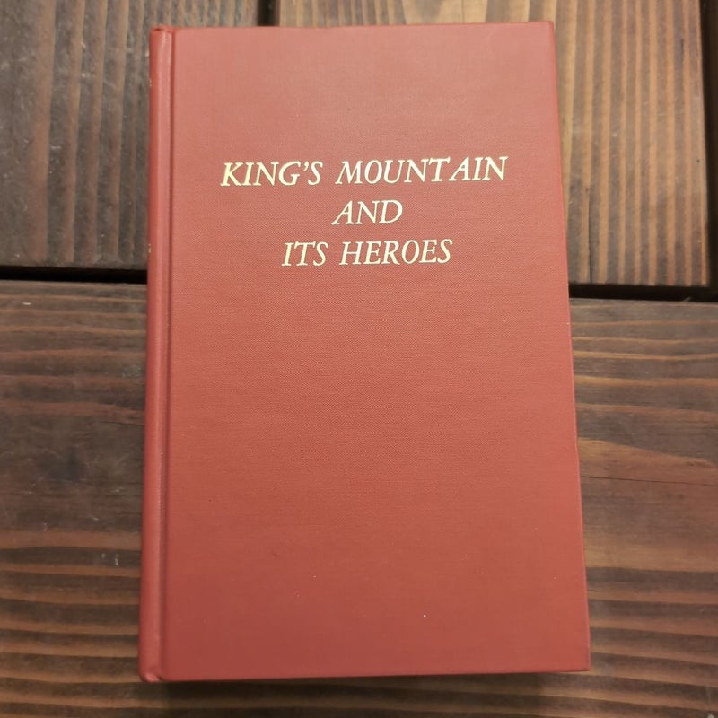 King's Mountain and Its Heroes