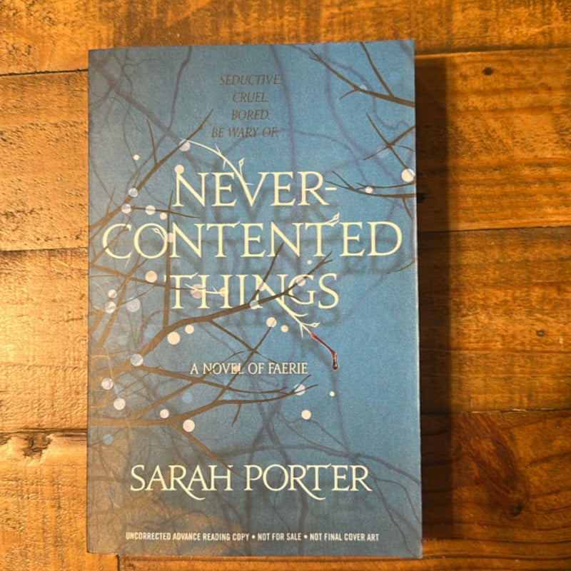Never-Contented Things (ARC)