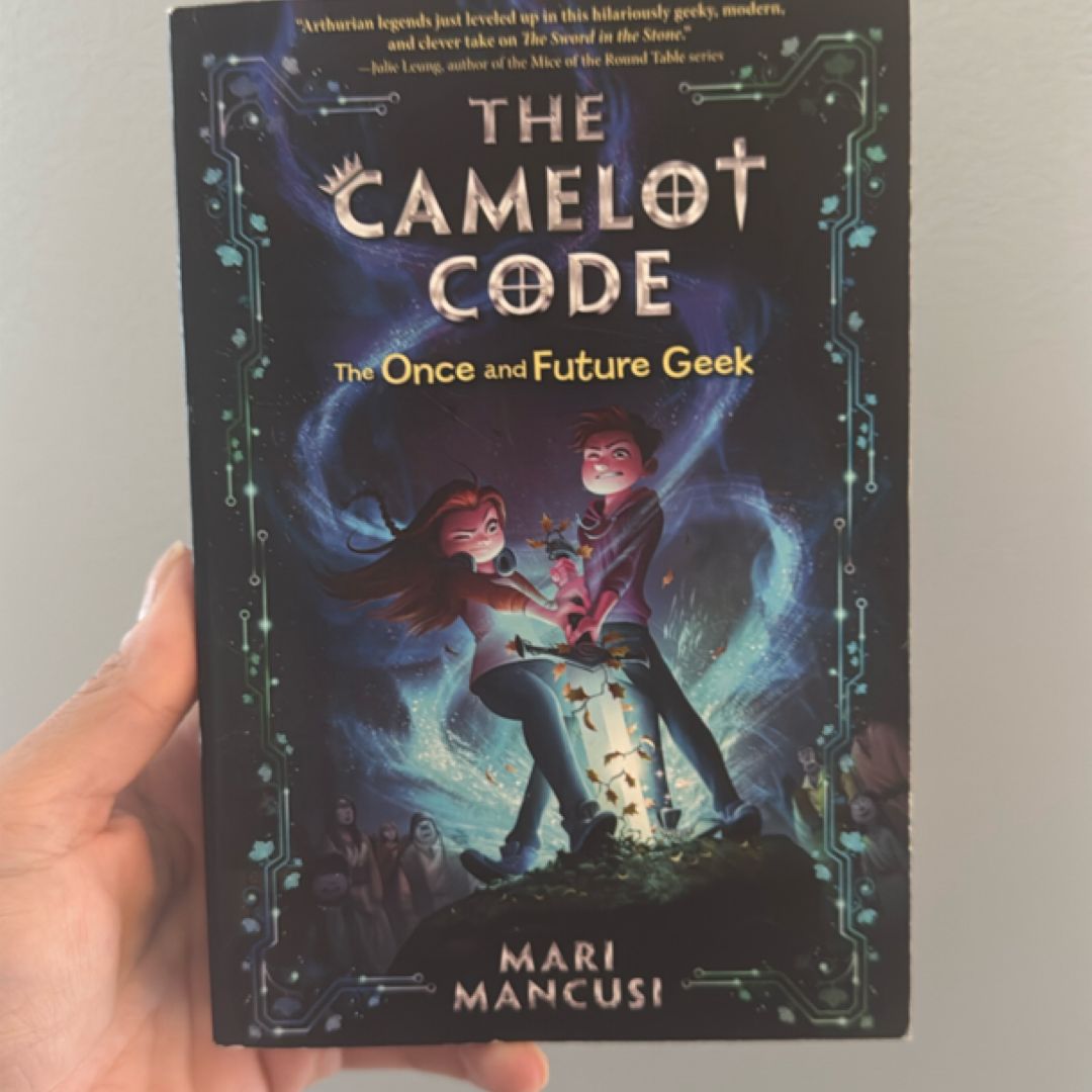 The Camelot Code: the Once and Future Geek
