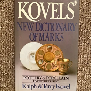 Kovels' New Dictionary of Marks