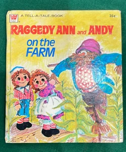 Raggedy Ann and Andy on the Farm