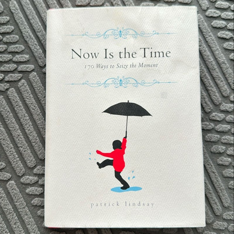 Now Is the Time