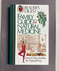 Reader’s Digest: Family Guide to Natural Medicine