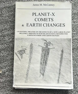 Planet X, Comets & Earth Changes