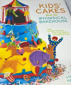 Kids' Cakes from the Whimsical Bakehouse