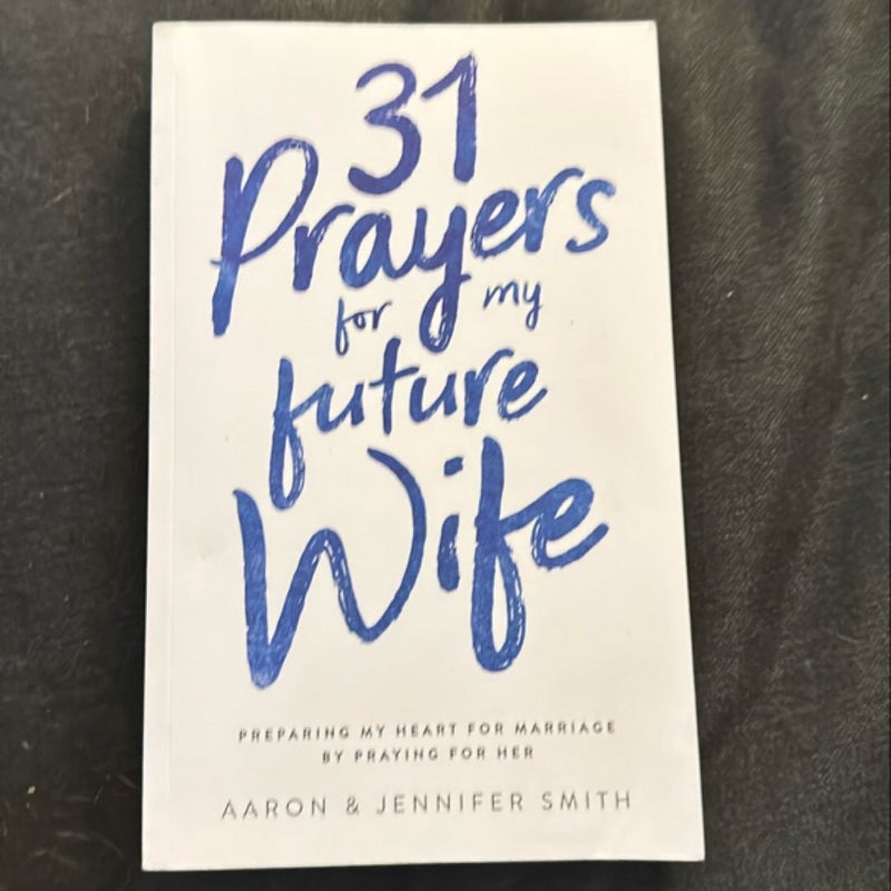 31 Prayers for My Future Wife