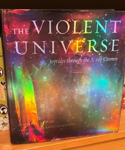 The Violent Universe