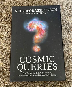 Cosmic Queries