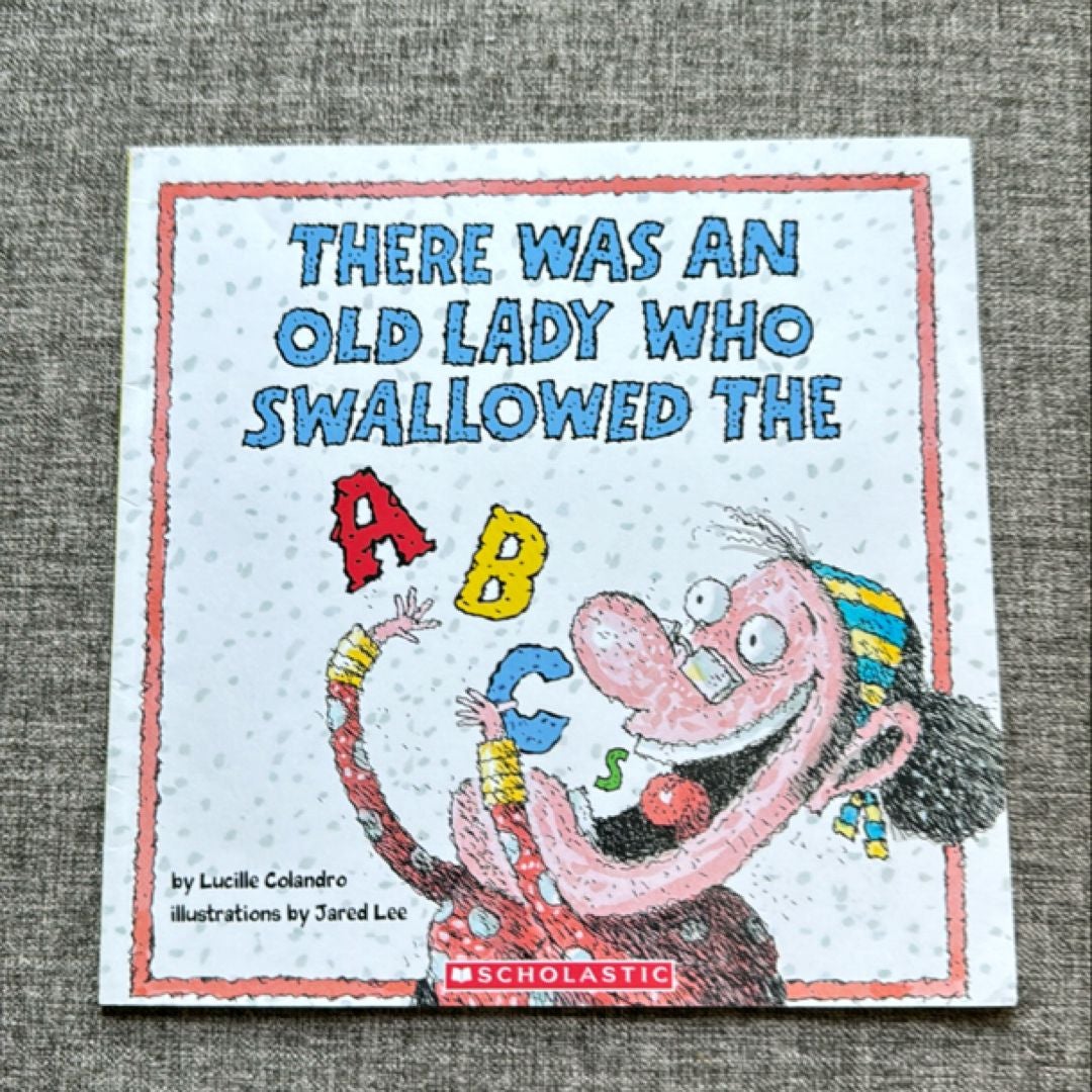 There Was an Old Lady Who Swallowed the ABCs