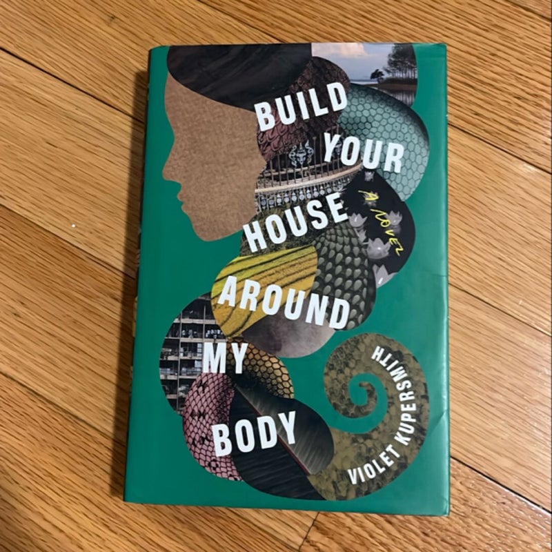 Build Your House Around My Body