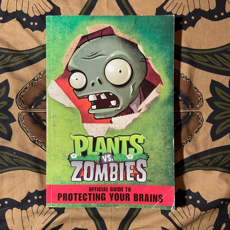 Plants vs. Zombies: Official Guide to Protecting Your Brains