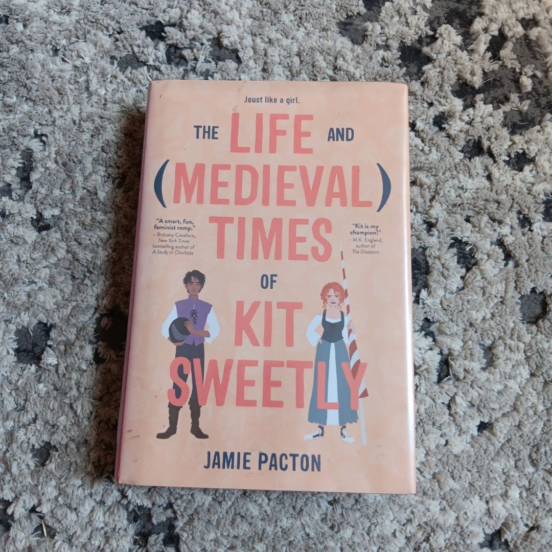 The Life and Medieval Times of Kit Sweetly