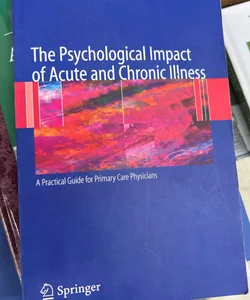 The Psychological Impact of Acute and Chronic Illness