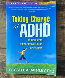 Taking Charge of ADHD, Third Edition