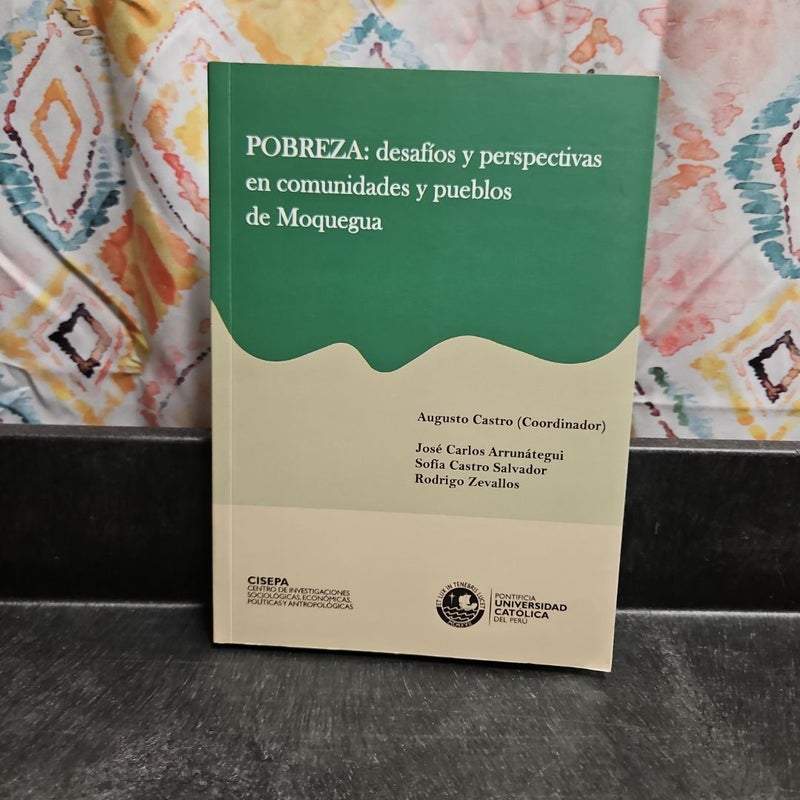 POBREZA: desafíos y perspectivas en co.unidades y pueblos de Moquegua (PB183)