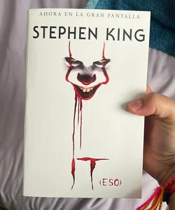 It (Eso) / It: a Novel