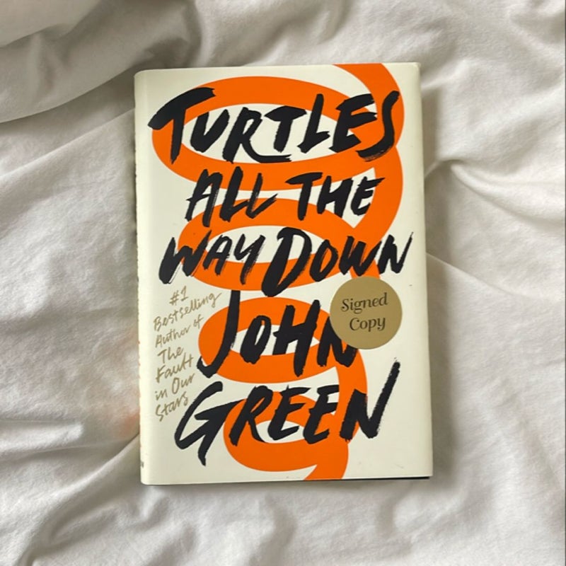 Turtles All the Way down (Signed Edition)