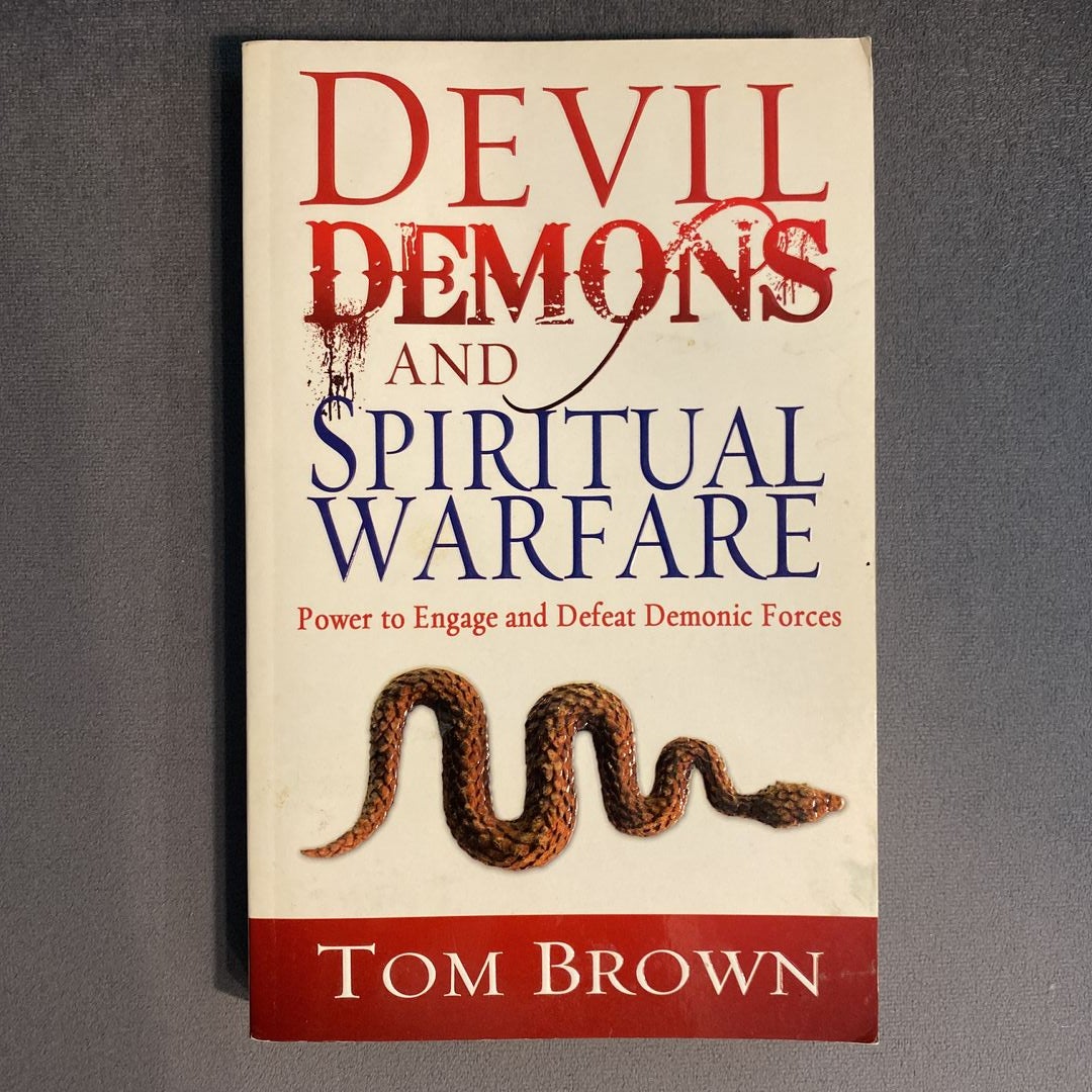 Devil, Demons, and Spiritual Warfare