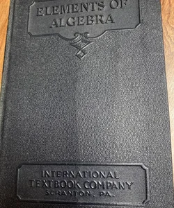 Elements of Algebra #291 International Textbook Co , 1933
