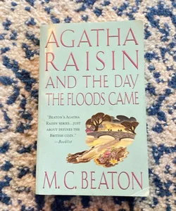 Agatha Raisin and the Day the Floods Came
