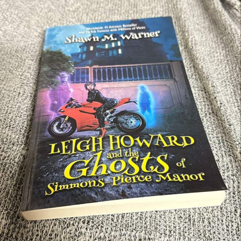 Leigh Howard and the Ghosts of Simmons-Pierce Manor