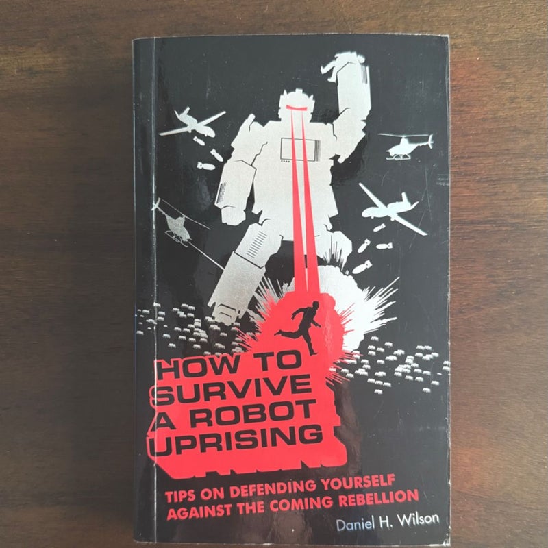 How to Survive a Robot Uprising