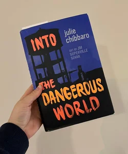 Into the Dangerous World
