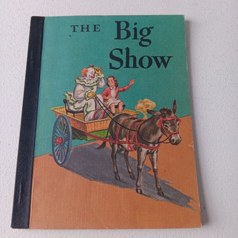 The Big Show - 1963 Houghton Mifflin Company ~ Reading for Meaning