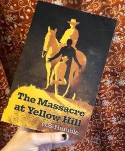 The Massacre at Yellow Hill