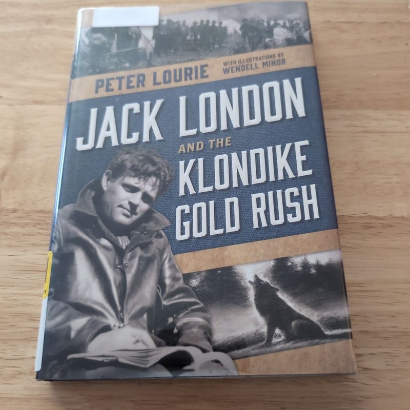 Jack London and the Klondike Gold Rush