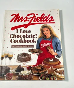 Mrs Fields I Love Chocolate Cookbook