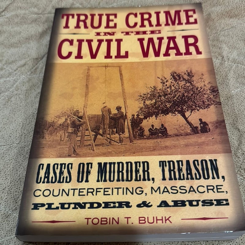 True Crime in the Civil War