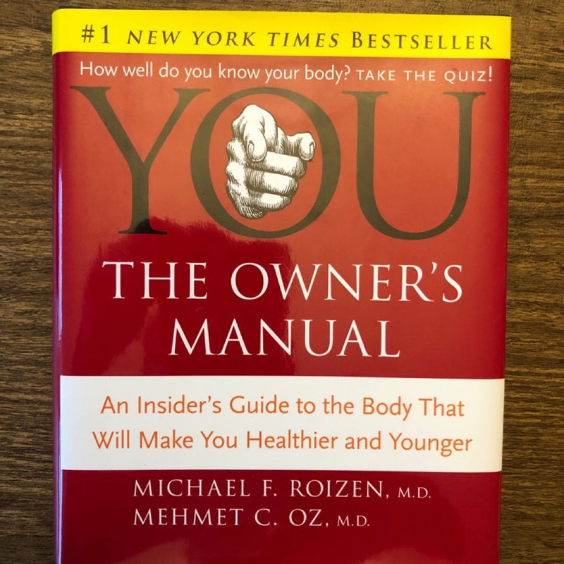 YOU - The Owner's Manual